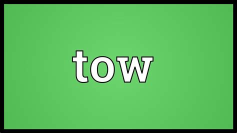 tow meaning in tagalog